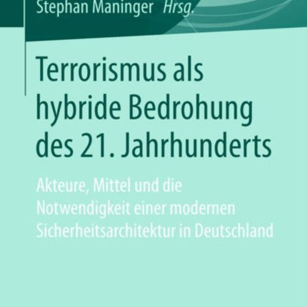 Terrorismus als hybride Bedrohung des 21.