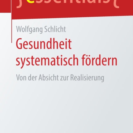 Gesundheit systematisch fördern: Von der Absicht
