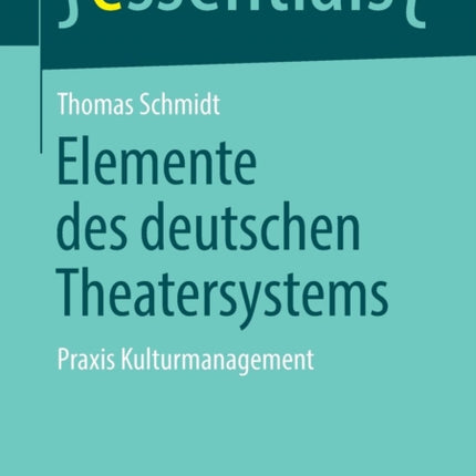 Elemente des deutschen Theatersystems: Praxis