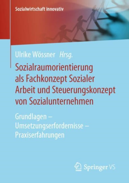 Sozialraumorientierung als Fachkonzept Sozialer