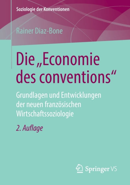 Die  Economie des conventions : Grundlagen und