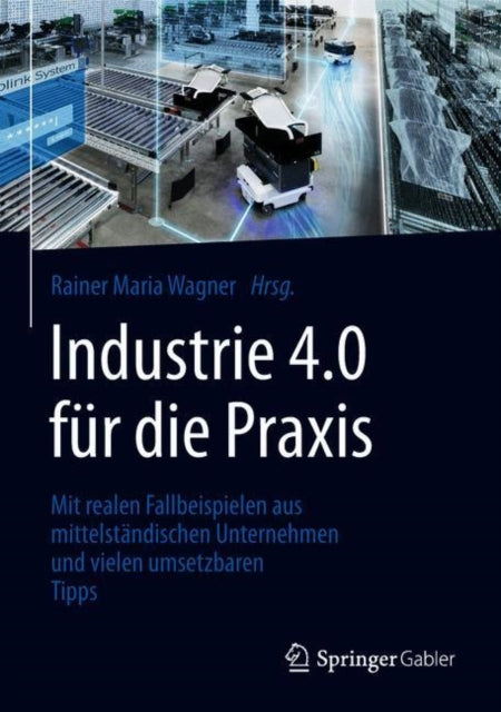 Industrie 4.0 für die Praxis: Mit realen