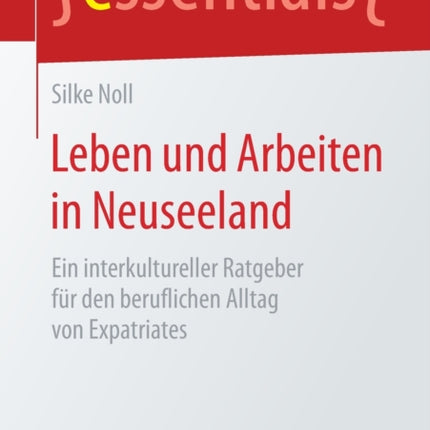 Leben Und Arbeiten in Neuseeland: Ein