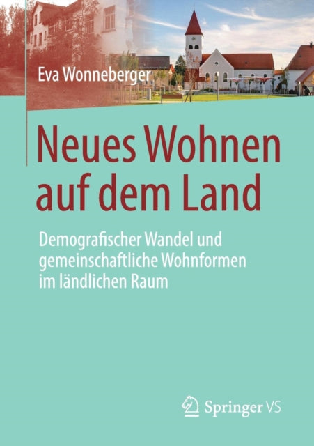 Neues Wohnen auf dem Land: Demografischer Wandel