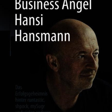 Business Angel Hansi Hansmann: Das