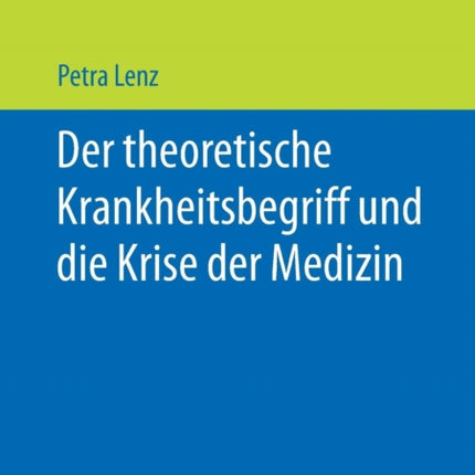 Der theoretische Krankheitsbegriff und die Krise