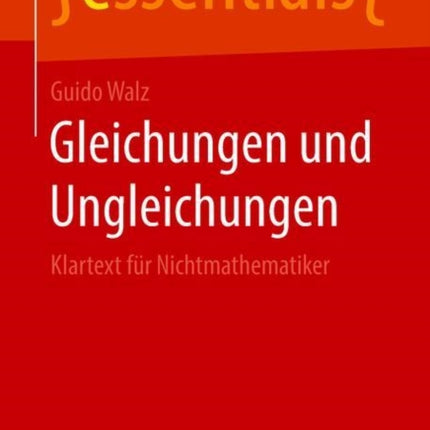 Gleichungen und Ungleichungen: Klartext für