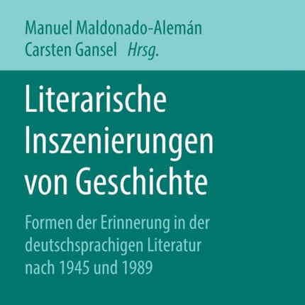 Literarische Inszenierungen von Geschichte: