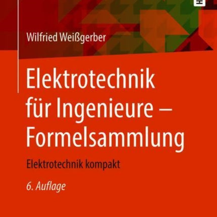 Elektrotechnik für Ingenieure - Formelsammlung: