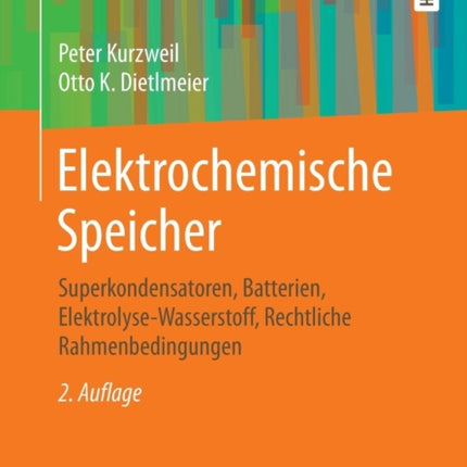 Elektrochemische Speicher: Superkondensatoren, Batterien, Elektrolyse-Wasserstoff, Rechtliche Rahmenbedingungen