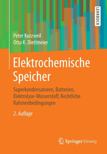 Elektrochemische Speicher: Superkondensatoren, Batterien, Elektrolyse-Wasserstoff, Rechtliche Rahmenbedingungen