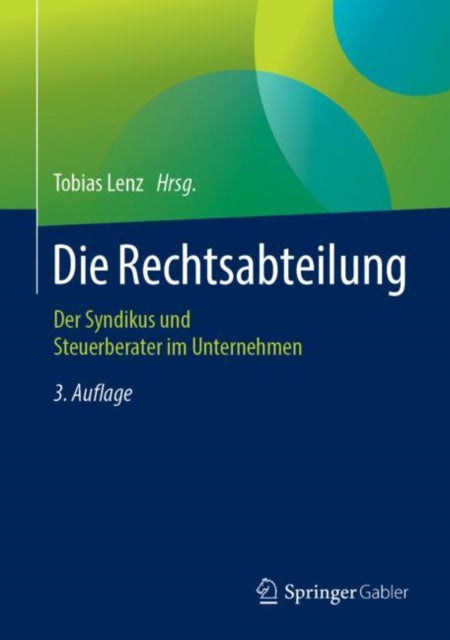 Die Rechtsabteilung: Der Syndikus und Steuerberater im Unternehmen