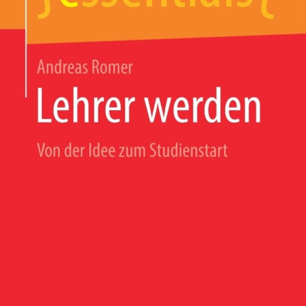 Lehrer Werden: Von Der Idee Zum Studienstart