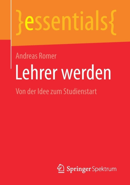 Lehrer Werden: Von Der Idee Zum Studienstart