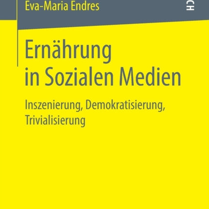 Ernährung in Sozialen Medien: Inszenierung,