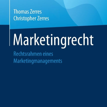 Marketingrecht: Rechtsrahmen eines Marketingmanagements