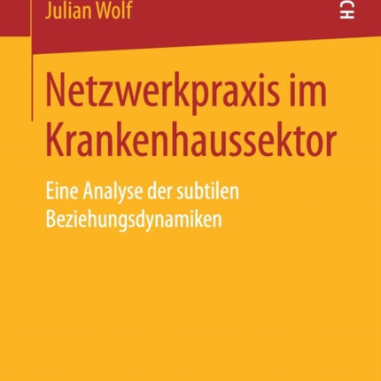 Netzwerkpraxis im Krankenhaussektor: Eine Analyse