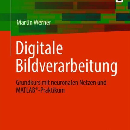 Digitale Bildverarbeitung: Grundkurs mit