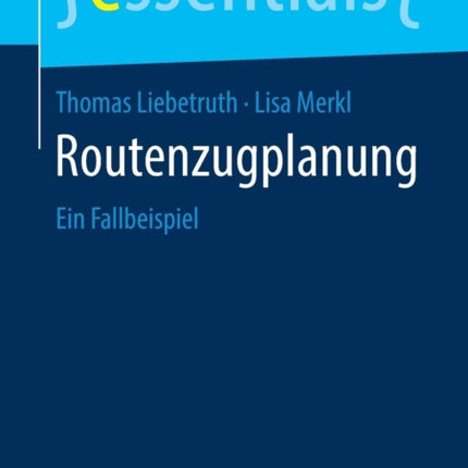 Routenzugplanung: Ein Fallbeispiel