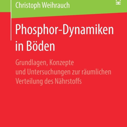 Phosphor-Dynamiken in Böden: Grundlagen, Konzepte