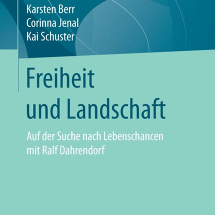 Freiheit und Landschaft: Auf der Suche nach