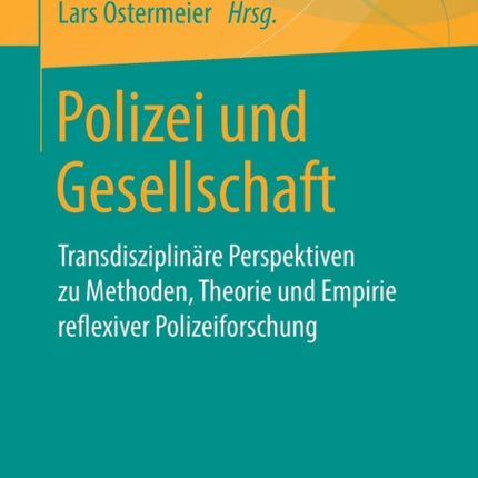 Polizei und Gesellschaft: Transdisziplinäre