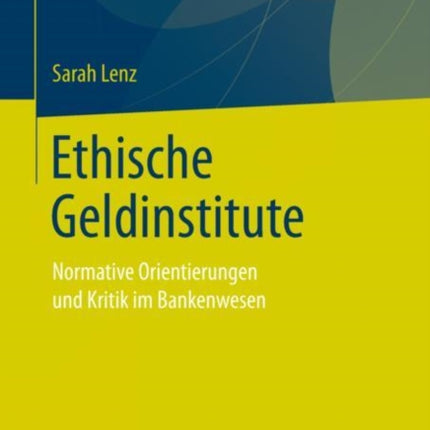 Ethische Geldinstitute: Normative Orientierungen