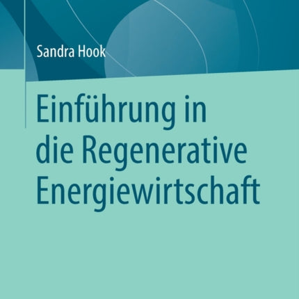 Einführung in die Regenerative Energiewirtschaft