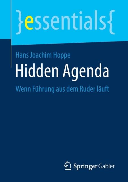 Hidden Agenda: Wenn Führung aus dem Ruder läuft