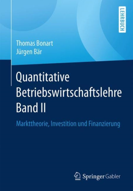 Quantitative Betriebswirtschaftslehre Band II: