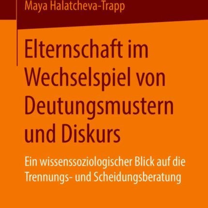 Elternschaft im Wechselspiel von Deutungsmustern