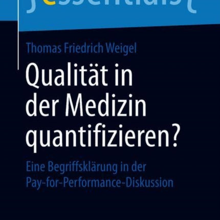 Qualität in der Medizin quantifizieren?: Eine