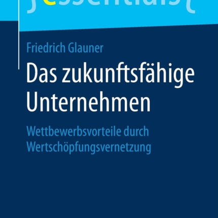 Das zukunftsfähige Unternehmen: