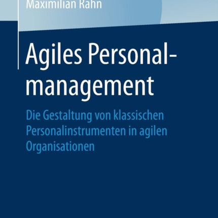 Agiles Personalmanagement: Die Gestaltung von