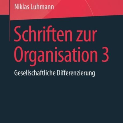 Schriften zur Organisation 3: Gesellschaftliche