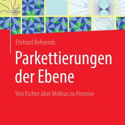 Parkettierungen der Ebene: Von Escher über Möbius