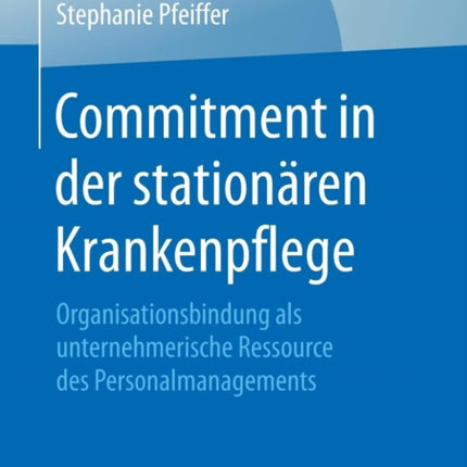Commitment in der stationären Krankenpflege: