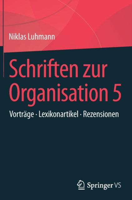 Schriften zur Organisation 5: Vorträge •