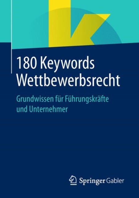 180 Keywords Wettbewerbsrecht: Grundwissen für