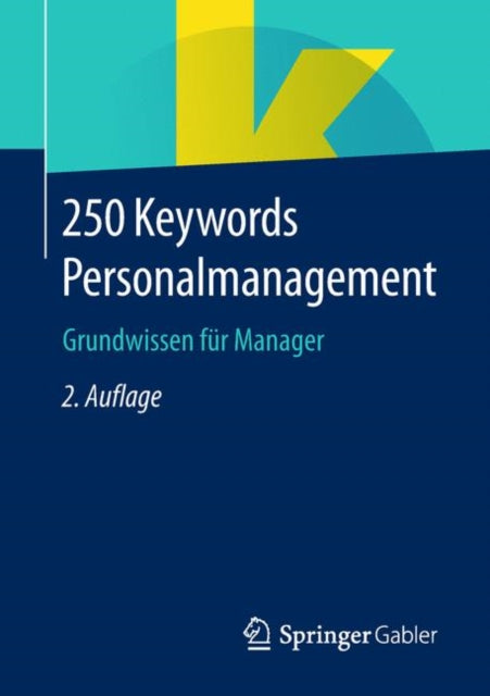 250 Keywords Personalmanagement: Grundwissen für