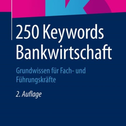 250 Keywords Bankwirtschaft: Grundwissen für