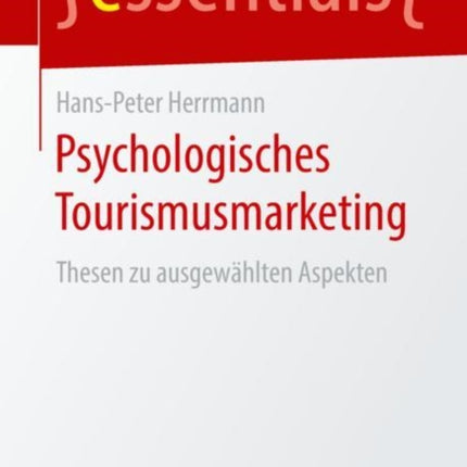 Psychologisches Tourismusmarketing: Thesen zu