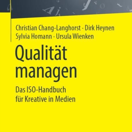 Qualität managen: Das ISO-Handbuch für Kreative