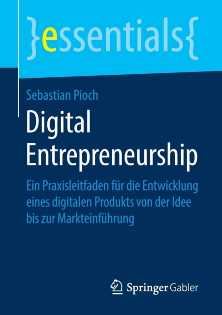 Digital Entrepreneurship: Ein Praxisleitfaden für