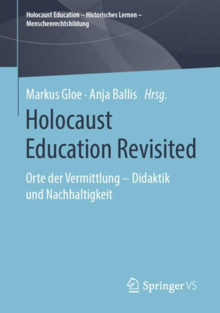 Holocaust Education Revisited: Orte der