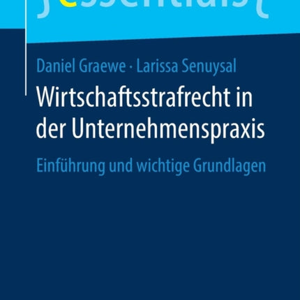 Wirtschaftsstrafrecht in der Unternehmenspraxis:
