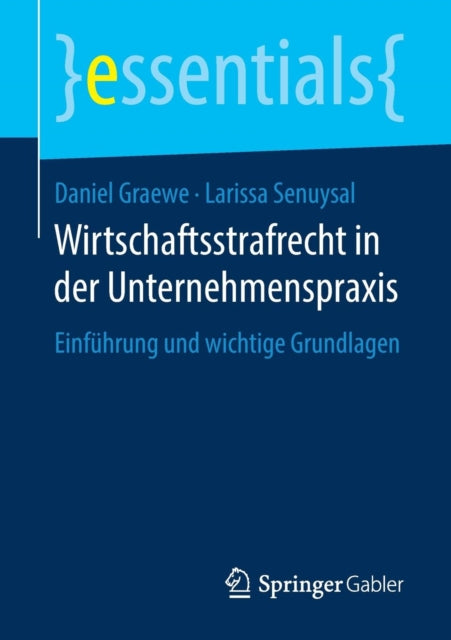 Wirtschaftsstrafrecht in der Unternehmenspraxis: