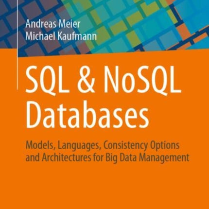 SQL & NoSQL Databases: Models, Languages, Consistency Options and Architectures for Big Data Management