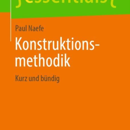 Konstruktionsmethodik: Kurz Und Bündig