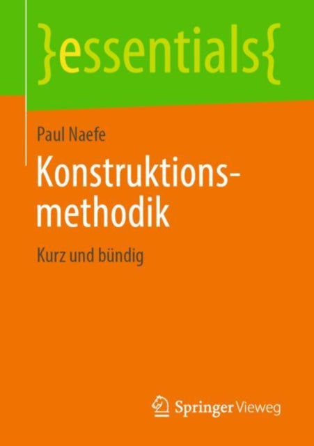 Konstruktionsmethodik: Kurz Und Bündig